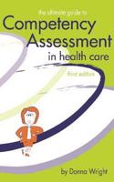 The Ultimate Guide to Competency Assessment in Health Care