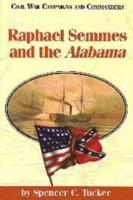 Raphael Semmes and the Alabama