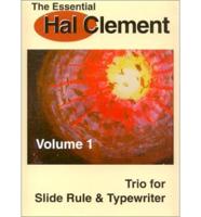 The Essential Hal Clement : Trio for Slide Rule and Typewriter