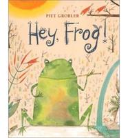 Hey, Frog!