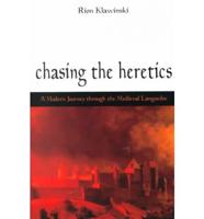 Chasing the Heretics