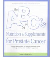 The ABC's of Nutrition & Supplements for Prostate Cancer
