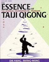 The Essence of Taiji Qigong