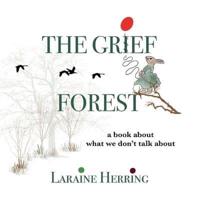 The Grief Forest: A Book About What We Don't Talk About