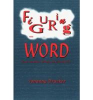 Figuring the Word