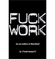 Fuck Work