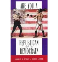 Are You a Republican or a Democrat?