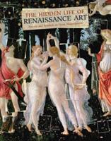 The Hidden Life of Renaissance Art