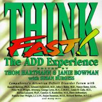Think Fast: The ADD Experience