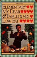 Elementary, My Dear & Fabulousy Low Fat