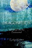 Dragonflies - Journeys Into the Paranormal