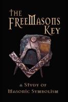 Freemasons Key - A Study of Masonic Symbolism