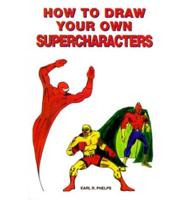 How to Draw Your Own Supercharacters