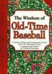 The Wisdom of Old-Time Baseball