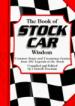 The Book of Stock Car Wisdom