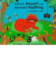 Clever Anansi and the Boastful Bullfrog
