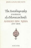 The Autobiography of the Moroccan Sufi Ibn Ajiba