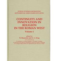 Continuity and Innovation in Religion in the Roman West