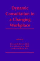 Dynamic Consultation in a Changing Workplace