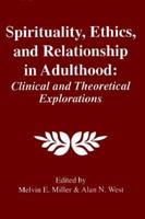 Spirituality, Ethics, and Relationship in Adulthood