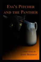 Eva's Pitcher and the Panther