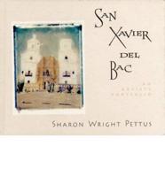 San Xavier Del Bac: An Artist's Portfolio