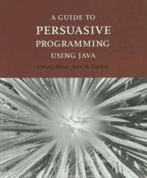 A Guide to Persuasive Programming in Java