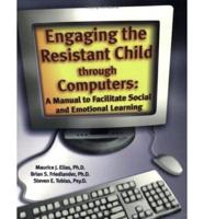 Engaging the Resistant Child Through Computers