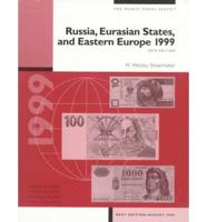 Russia, Eurasian States, and Eastern Europe 1999