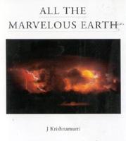 All The Marvelous Earth