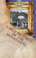 Child Prophets of the Huguenots