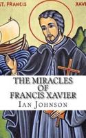 The Miracles of Francis Xavier