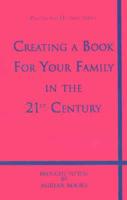 Creating a Book for Your Family in the 21st Century