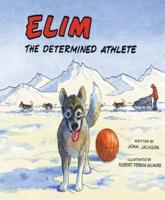 Elim, the Determined Athlete