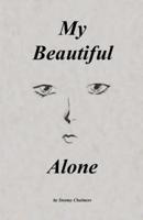 My Beautiful Alone