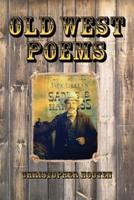 Old West Poems - Gone But Not Forgotten