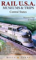 Rail U.S.A. Museums & Trips, Central States