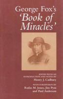 George Fox's "Book of Miracles"