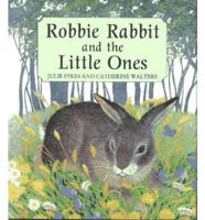 Robbie Rabbit and the Little Ones