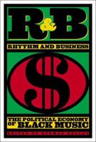 R&B, Rhythm and Business