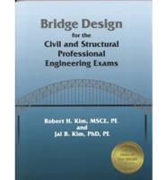Bridge Design for the Civil and Structural Professional Engineering Exams