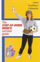 The Stay-at-Home Mom's Survival Guide