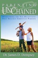 Parenting Unchained