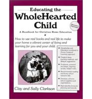 Educating the Wholehearted Child