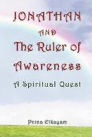 Jonathan and The Ruler of Awareness - A Spiritual Quest