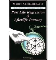 Past Life Regression and Afterlife Journey