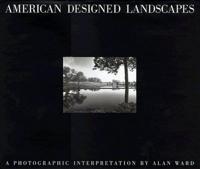 American Designed Landscapes Vol. 1