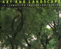 Art and Landscape in Charleston and the Low Country