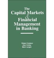 The Capital Markets & Financial Management in Banking