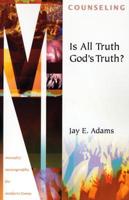 Is All Truth God's Truth?